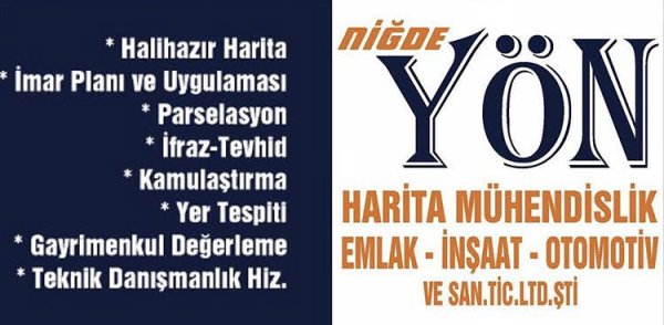 NİĞDE YÖN HARİTA MÜHENDİSLİK EMLAK İNŞAAT OTOMOTİV SAN.TİC.LTD.ŞTİ